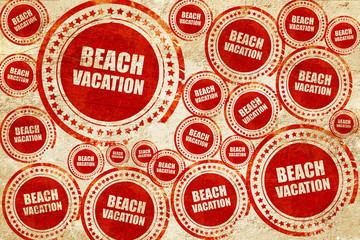 beach vacation, red stamp on a grunge paper texture