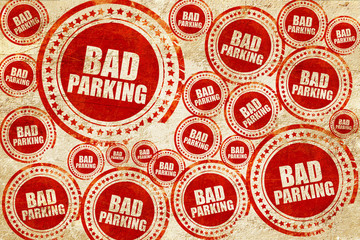 bad parking, red stamp on a grunge paper texture