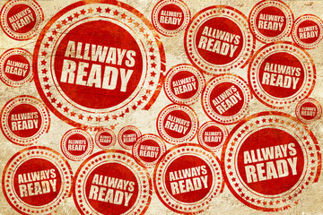 allways ready, red stamp on a grunge paper texture