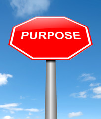 Purpose sign concept.