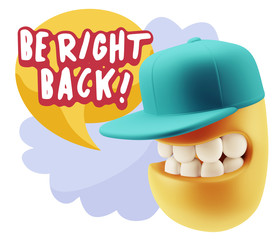 3d Rendering Smile Character Emoticon Expression saying Be Right