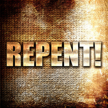 Repent, 3D Rendering, Metal Text On Rust Background