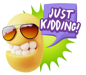 3d Rendering Smile Character Emoticon Expression saying Just Kid