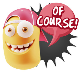 Obraz premium 3d Rendering Smile Character Emoticon Expression saying Of Cours