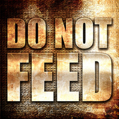 do not feed, 3D rendering, metal text on rust background