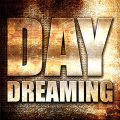 day dreaming, 3D rendering, metal text on rust background