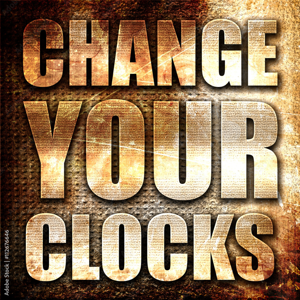 Poster change your clocks, 3d rendering, metal text on rust background
