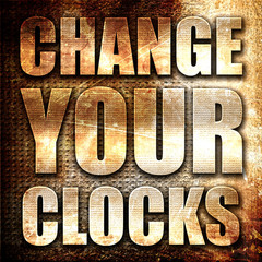 change your clocks, 3D rendering, metal text on rust background