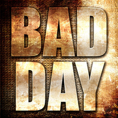 bad day, 3D rendering, metal text on rust background