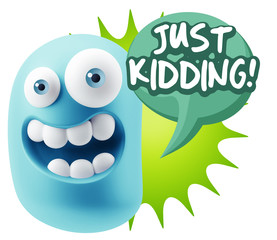 3d Rendering Smile Character Emoticon Expression saying Just Kid