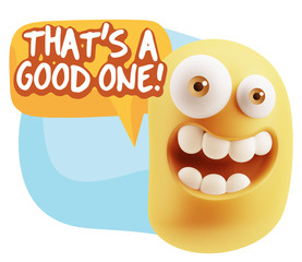 3d Illustration Laughing Character Emoji Expression saying That'