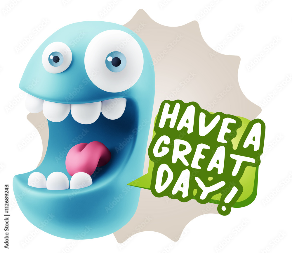 Fototapete 3d Rendering Smile Character Emoticon Expression saying Have A G