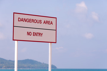 Warning sign, Dangerous area, do no enter,Dangerous territory - information of caution with a stop sign plate.