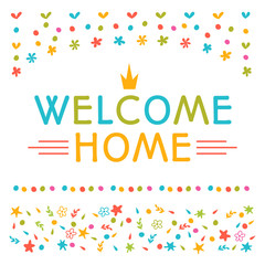Fototapeta na wymiar Welcome home text with colorful design elements. Postcard. Cute