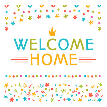 Welcome home text with colorful design elements. Postcard. Cute