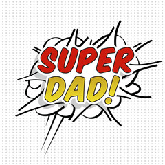 Super dad! Fathers day design over pointed background. Vector illustration