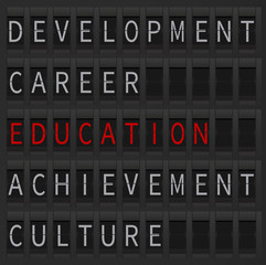 Education concept as a departure goal. Education word displayed at airport style board. Education and career, development and culture.