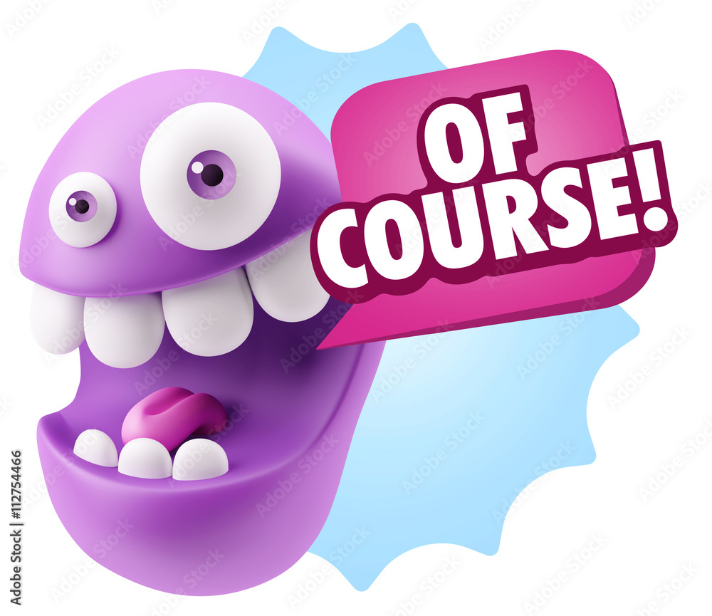 Fototapete 3d Rendering Smile Character Emoticon Expression saying Of Cours