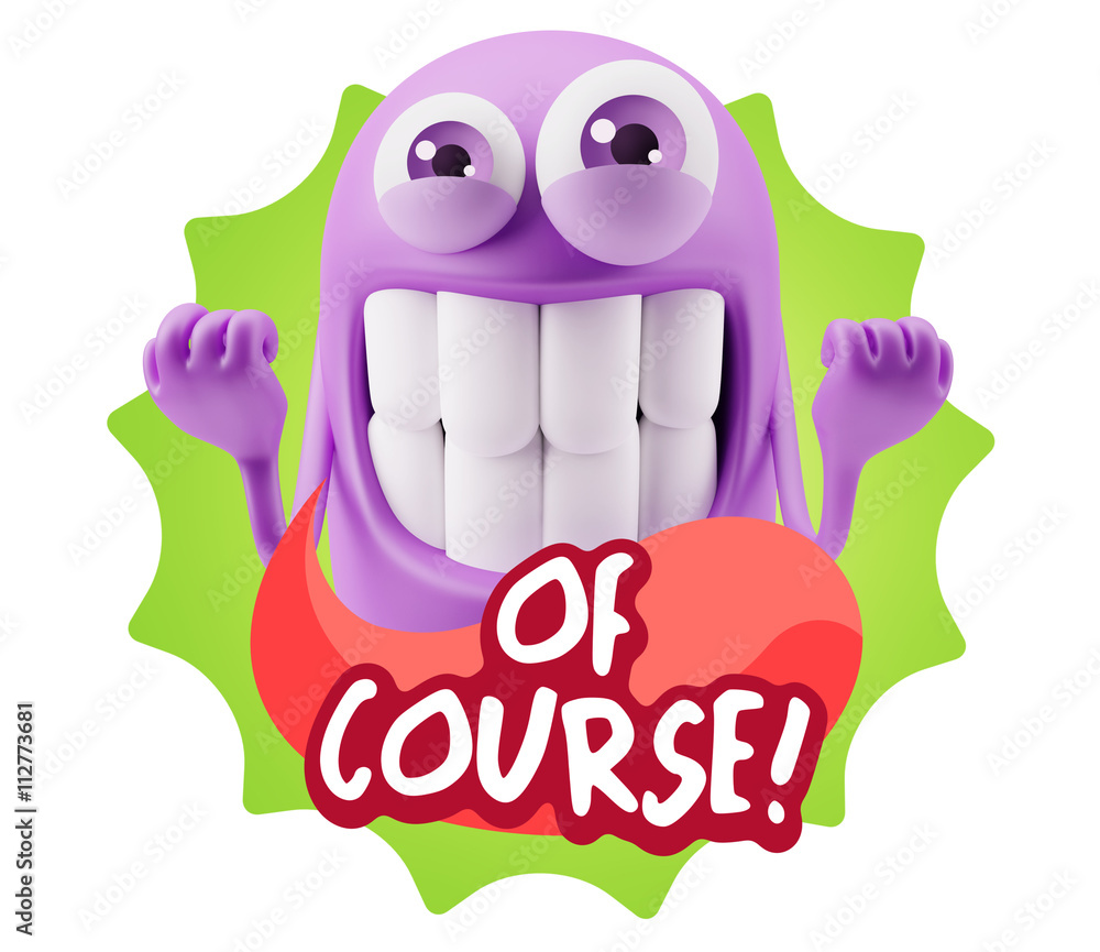 Fototapete 3d Rendering Smile Character Emoticon Expression saying Of Cours