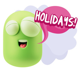 3d Rendering Smile Character Emoticon Expression saying Holidays