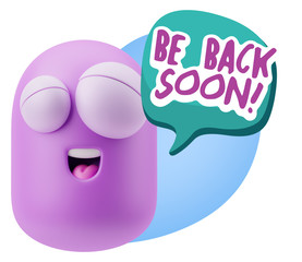 3d Rendering Smile Character Emoticon Expression saying Be Back