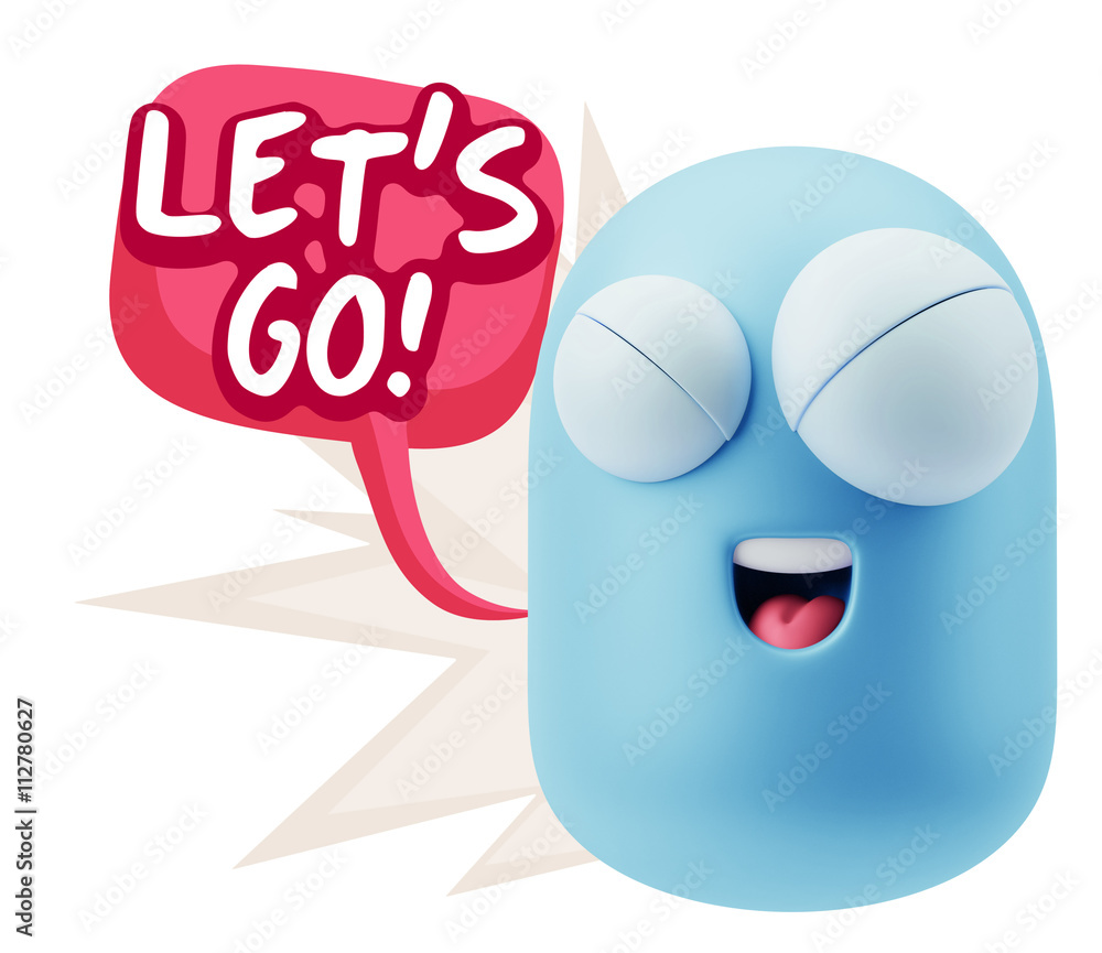 Fototapete 3d Rendering Smile Character Emoticon Expression saying Let'S Go