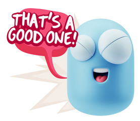 3d Illustration Laughing Character Emoji Expression saying That'