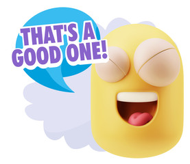 3d Illustration Laughing Character Emoji Expression saying That'