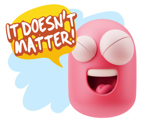 3d Rendering Smile Character Emoticon Expression saying It Doesn