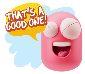 3d Illustration Laughing Character Emoji Expression saying That'