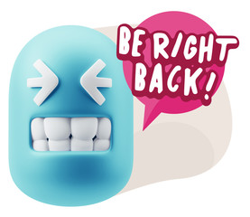 3d Rendering Smile Character Emoticon Expression saying Be Right