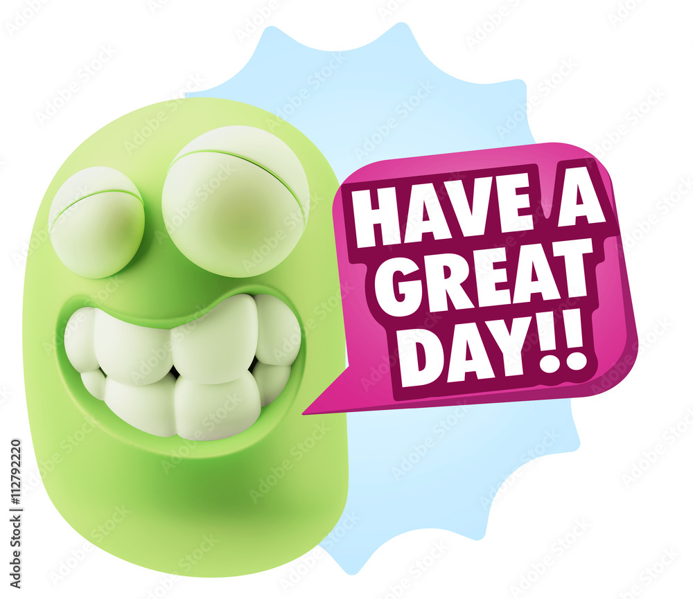 Poster 3d rendering smile character emoticon expression saying have a g