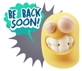 3d Rendering Smile Character Emoticon Expression saying Be Back