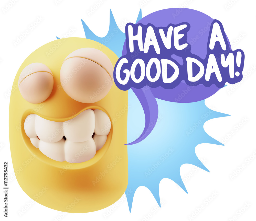 Poster 3d rendering smile character emoticon expression saying have a g