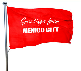 Greetings from mexico city, 3D rendering, a red waving flag
