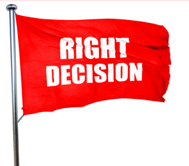 right decision, 3D rendering, a red waving flag