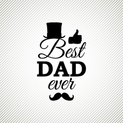 Best Dad Ever greeting card. Vector illustration