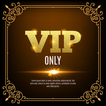 VIP members only. Vip persons background. Vip club banner design invitation. Golden letters.