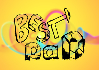 Best Dad lettering. Fathers day greeting card. pencil hand drawn illustration.