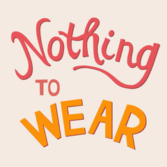Nothing to wear lettering