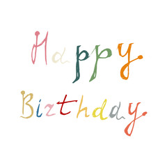 Happy birthday card. Positive quote. Hand drawn lettering background. Modern brush calligraphy. Isolated on white background.