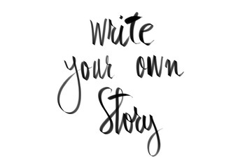 Write Your Own Story motivational message