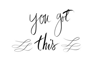 You Got This motivational message