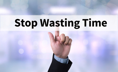 Stop Wasting Time