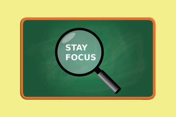 stay focus with magnifying glass and green board chalk effect vector graphic illustration