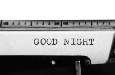 Typewriter. Typing text: good night