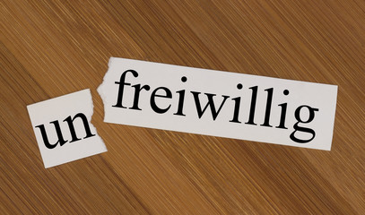 freiwillig, unfreiwillig