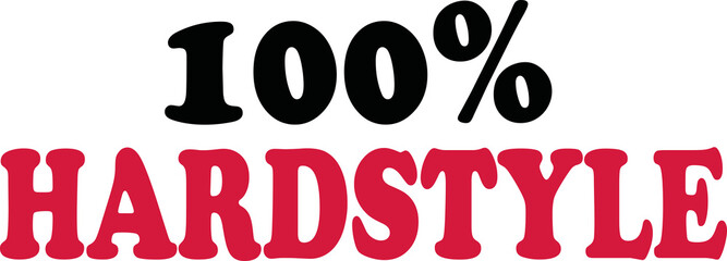 100 percent Hardstyle