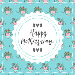 Happy mother's day hand drawn lettering congratulation card 