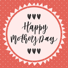 Happy mother's day hand drawn lettering congratulation card 